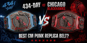 434-Day vs Chicago Blackhawks: Which CM Punk Signature Series Replica Belt Is Right for You?