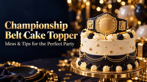 Championship Belt Cake Topper: Ideas & Tips for the Perfect Party