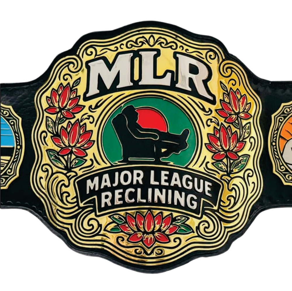 MLR Major League Reclining Championship Belt